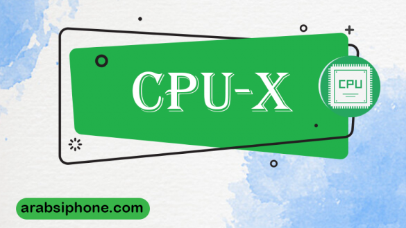 تحميل برنامج CPU-x للايفون أفضل أداة لتنظيف ذاكرة الايفون وتسريع الرام