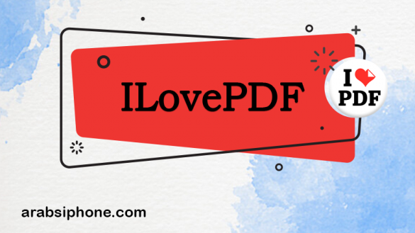تطبيق iLovePDF للايفون والاندرويد أدوات التعديل على المستندات