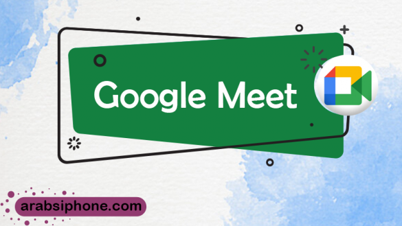 تحميل Google Meet للايفون جوجل ميت اجتماعات فيديو مجانية
